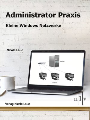 cover image of Administrator Praxis--Kleine Windows Netzwerke